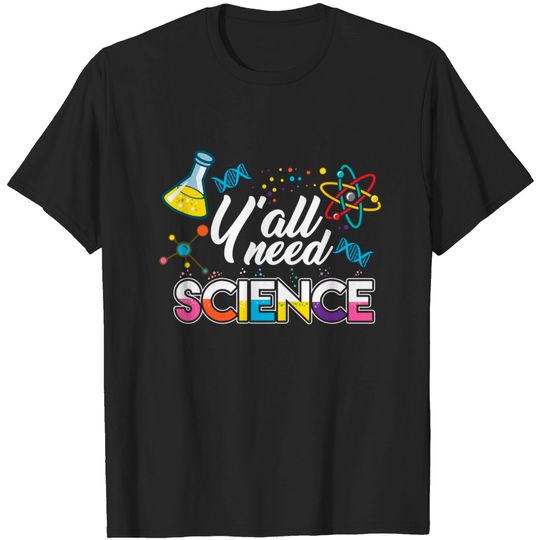 Discover Y'all Need Science T Shirt