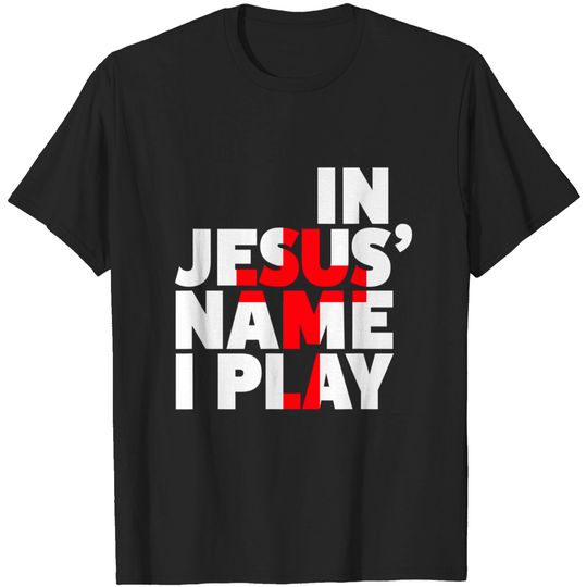 Discover Christian Athlete Sports In Jesus Name I Play Shirt