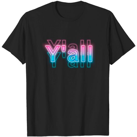 Discover y'all - Yall - T-Shirt