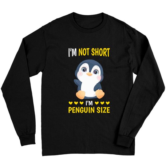 Discover I'm Not Short I'm Penguin Size Long Sleeve T-Shirt