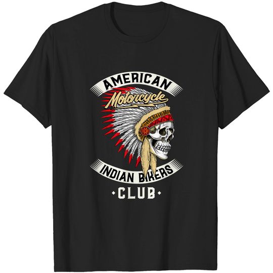 Discover American Motorcycle Indian Bikers Club - Chopper Biker T-Shirt