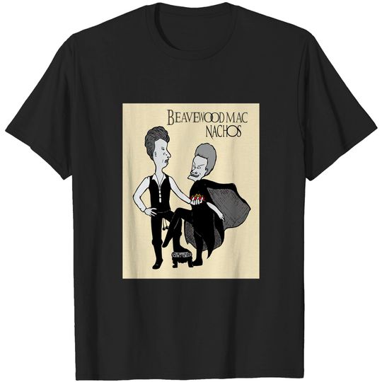 Discover Beavewood Mac: Nachos - Beavis And Butthead - T-Shirt