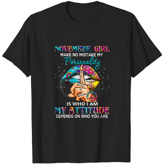 Discover November Girl Make No Mistake My Personality Lips Hippie T-shirt