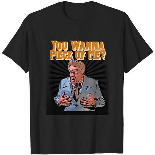 Discover "You Wanna piece of Me?" - Frank Costanza, Seinfeld - Seinfeld - T-Shirt