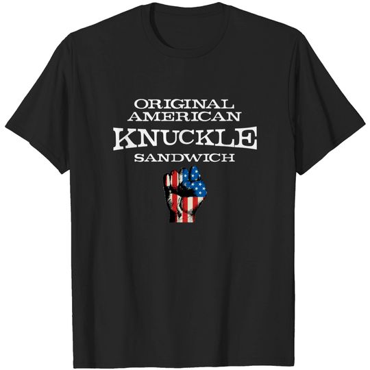 Discover Original American Knuckle Sandwich - Knuckle Sandwich Funny Trending Fist - T-Shirt