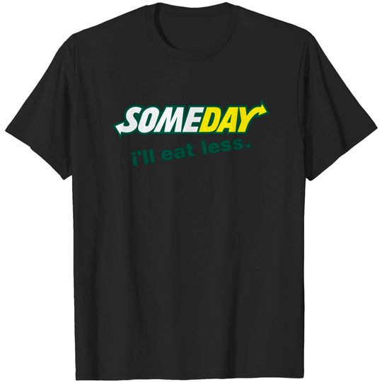 Discover Someday - Funny Designs - T-Shirt