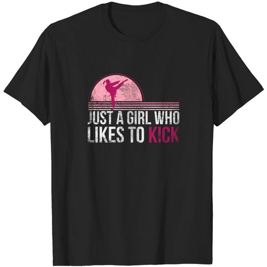 Discover Karate Girl T-Shirt Just A Girl Who Likes To Kick Karate Martial Arts Taekwondo