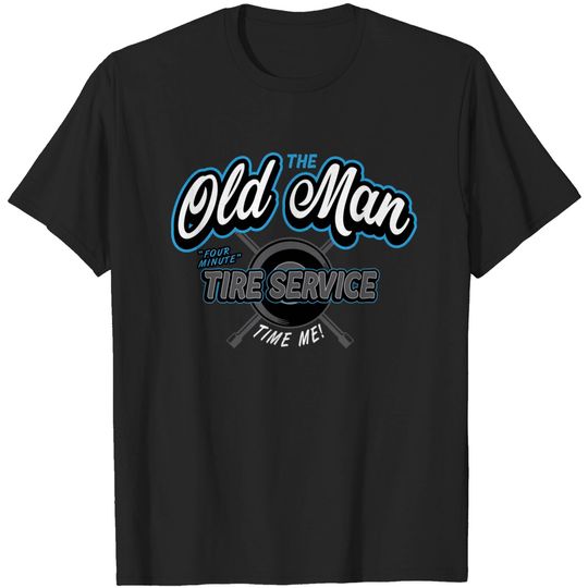 Discover Old Man Tire Service - A Christmas Story - T-Shirt