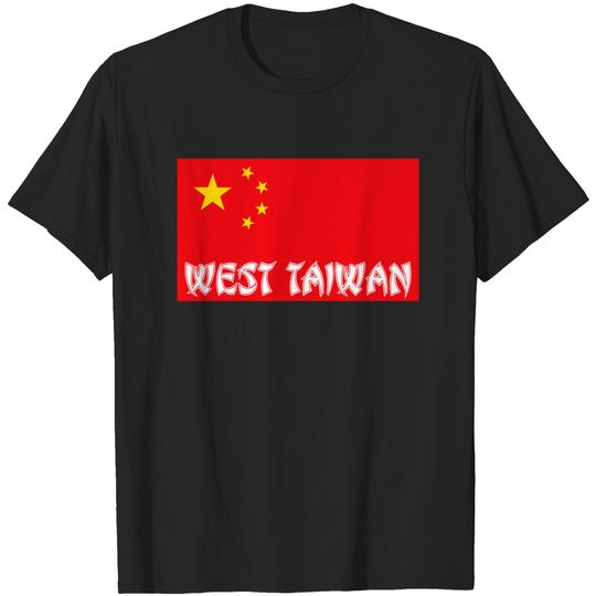 Discover West Taiwan Funny China Flag T Shirt