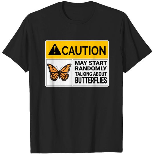 Discover Butterflies Enthusiast - Caution Tee