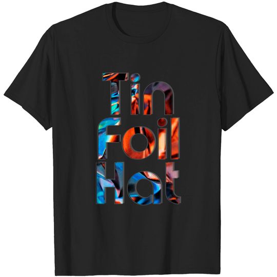 Discover Tin Foil Hat - Tin Foil Hat - T-Shirt