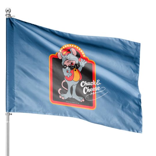 Discover Chuck E. Cheese - Chuck E Cheese - House Flags