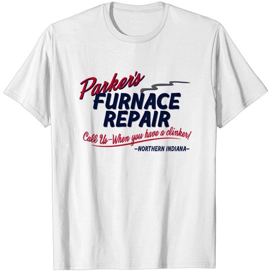 Discover Parker's Furnace Repair - A Christmas Story - T-Shirt