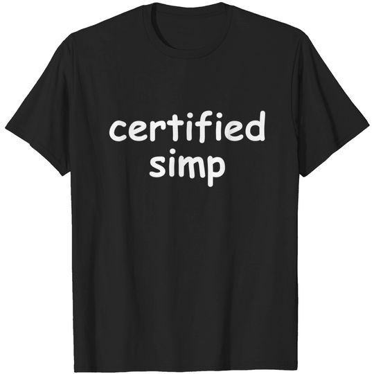 Discover Certified Simp T Shirt