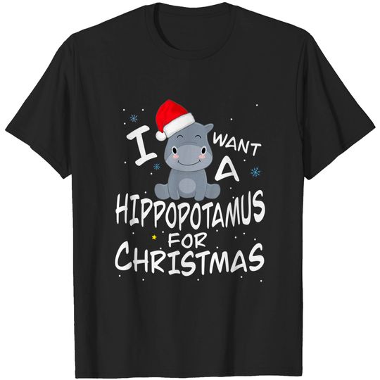 Discover I Want A Hippopotamus For Christmas T-Shirt