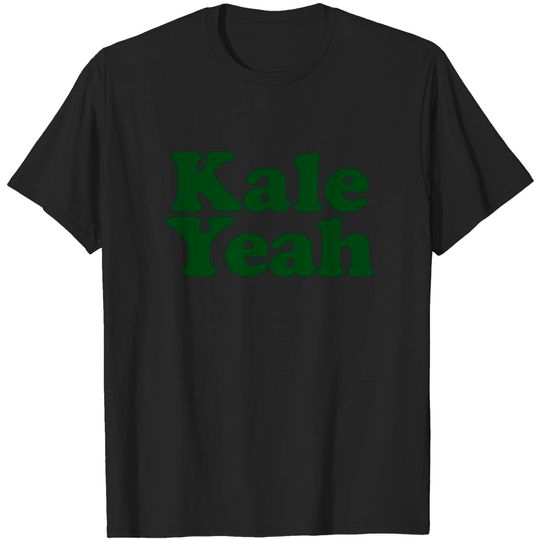 Discover Kale Yeah Vegan pun Kale Yeah T-Shirt