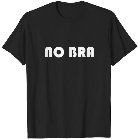 Discover No Bra Day - No Bra Club - T-Shirt