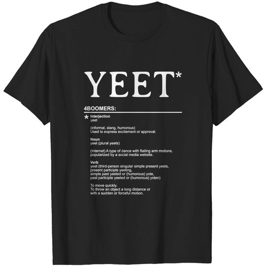 Discover Yeet - Explanation for Boomers - Yeet - T-Shirt