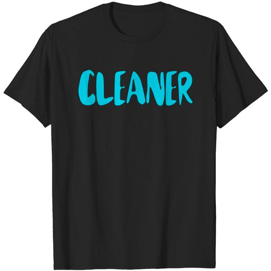 Discover Cleaner - Cleaner - T-Shirt