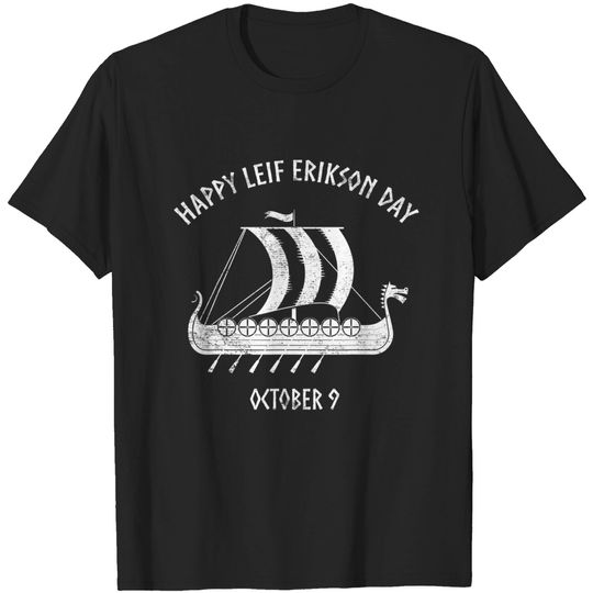 Discover Happy Leif Erikson Day October 9 Viking T-Shirt