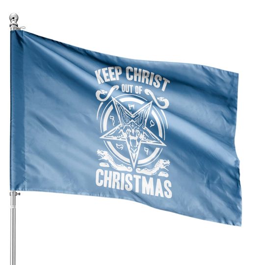 Discover Atheist Comedy Christmas Keep Christ Out of Christmas House Flags