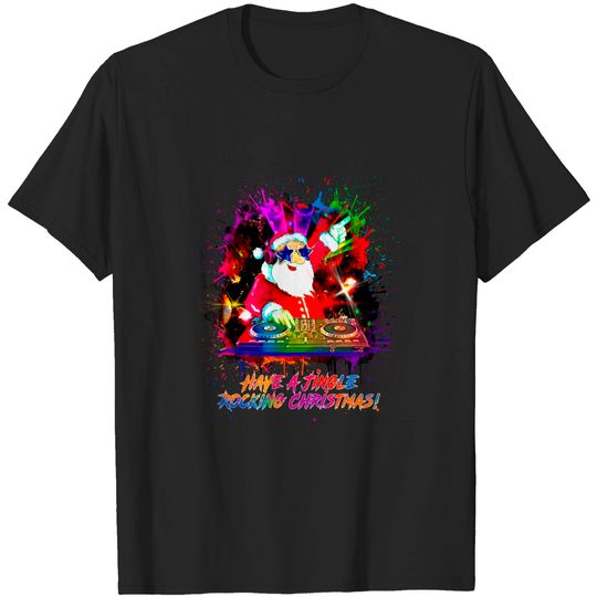 Discover DJ Santa Claus Have A Jingle Rocking Christmas T-Shirt