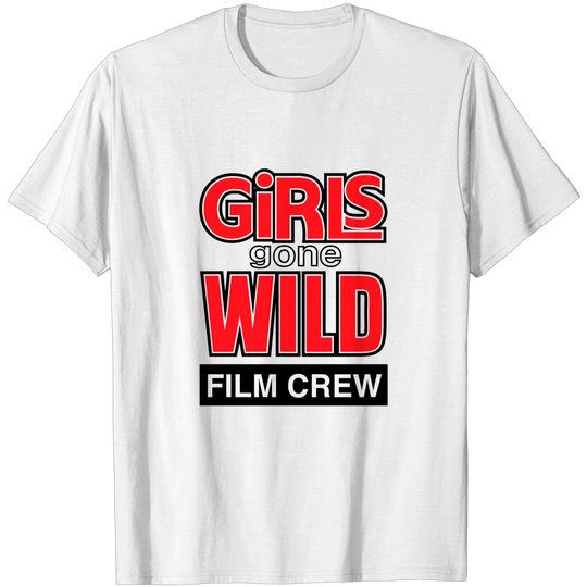 Discover Girls Gone Wild Film Crew - Wild - T-Shirt