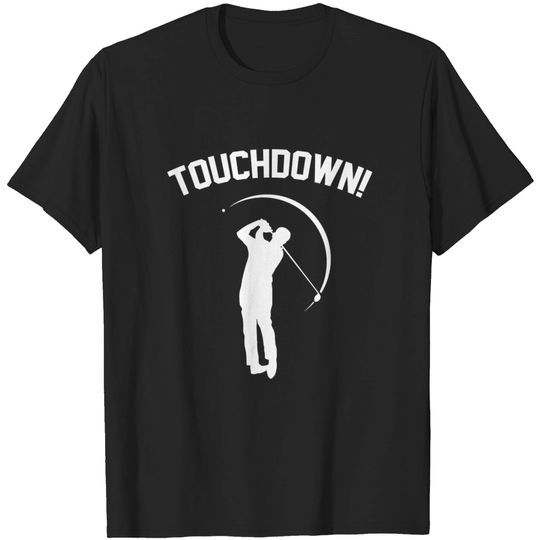 Discover Touchdown golf - Touchdown Golf - T-Shirt