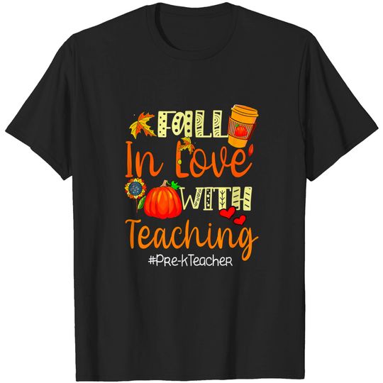 Discover Fall In Love With Teaching Pre-K Teacher Thanksgiving T-Shirt
