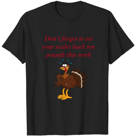 Discover Thanksgiving Funny Quote - Thanksgiving Funny - T-Shirt