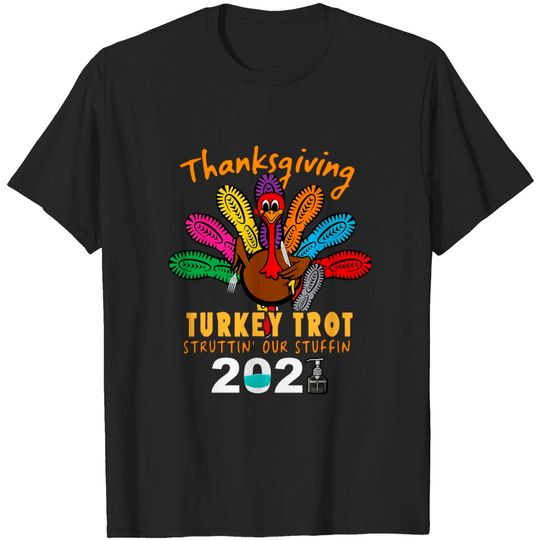 Discover Vintage Thanksgiving Turkey Trot Struttin' Our Stuffin 2021 T-Shirt