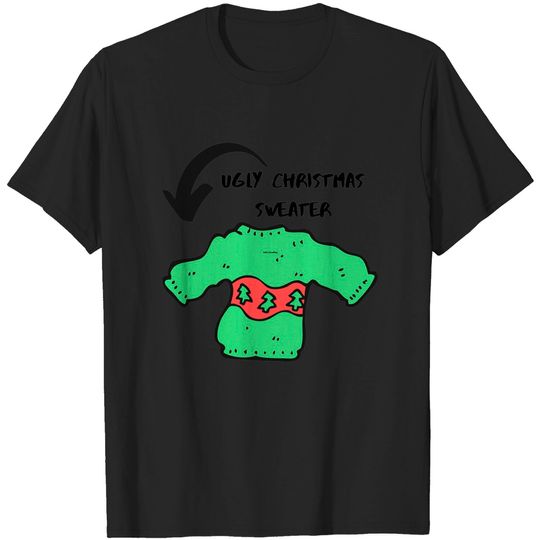 Discover Ugly Christmas Sweater - Ugly Christmas Sweater - T-Shirt