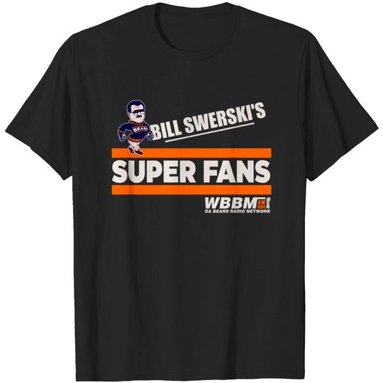 Discover Bill Swerski's Super Fans - Chicago - T-Shirt