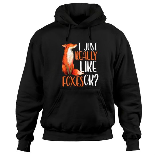 Discover i just really like foxes ok? girls women kids cute fox gift Pullover Hoodie
