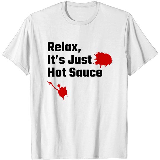 Discover Hot Sauce Splattered - Hot Bottle - T-Shirt