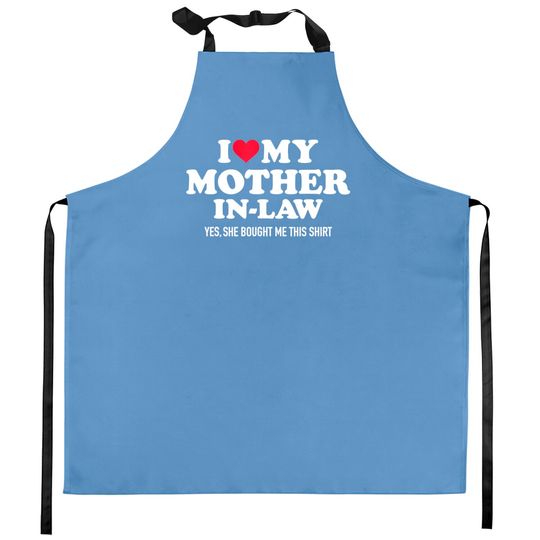 Discover I Love My Mother In Law For Son-In-Law Kitchen Aprons