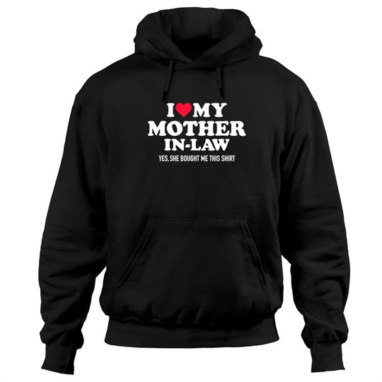 Discover I Love My Mother In Law For Son-In-Law Hoodies