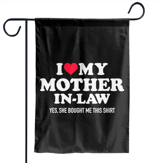 Discover I Love My Mother In Law For Son-In-Law Garden Flags