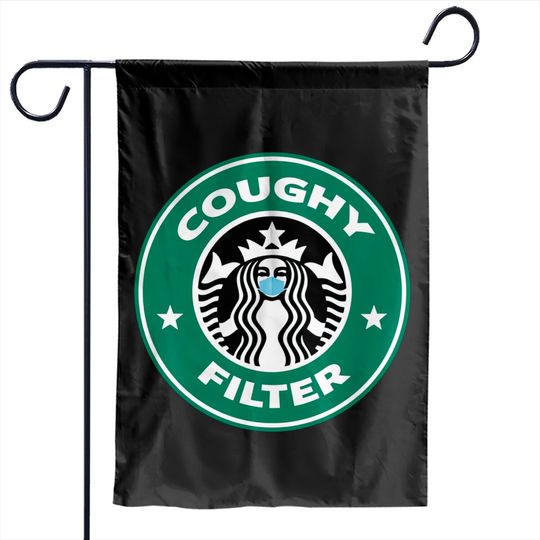 Discover Coughy Filter Coffee Pun Mask - Coughy Filter - Garden Flags