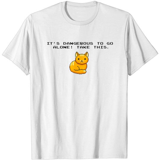 Discover ITS DANGEROUS TO GO ALONE Take This Cat - Rpg Cat - T-Shirt