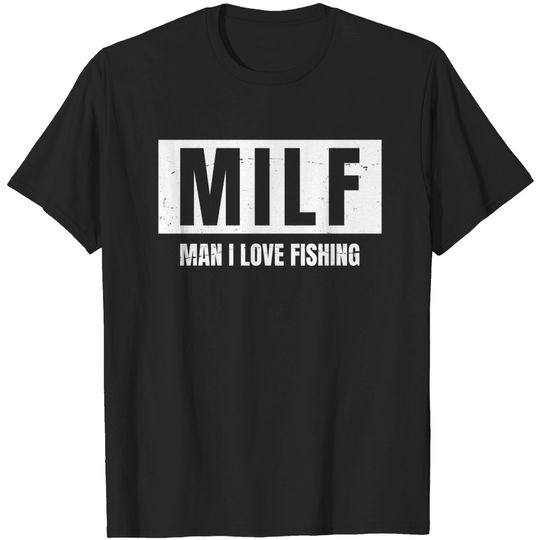Discover MILF - Man I Love Fishing - Vintage T-Shirt