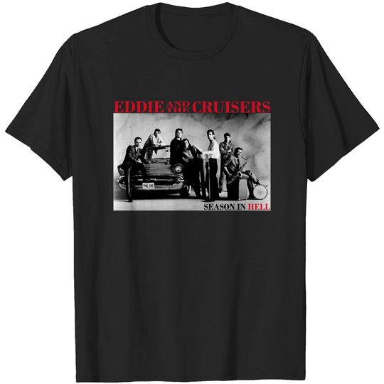 Discover SEASON IN HELL - Eddie And The Cruisers - T-Shirt