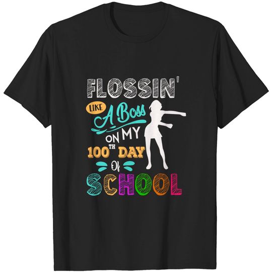 Discover Flossing Like Boss 100 Day of School Teacher Student Funny - Funny 100 Days Of School Gift - T-Shirt