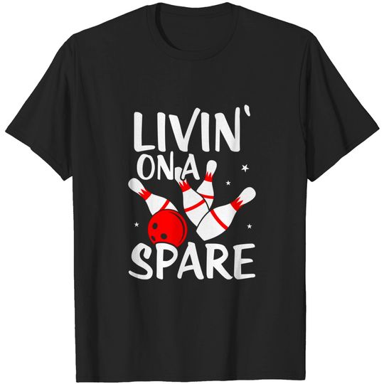 Discover Living on a Spare Bowling League Team Shirt Funny Bowl T-Shirt