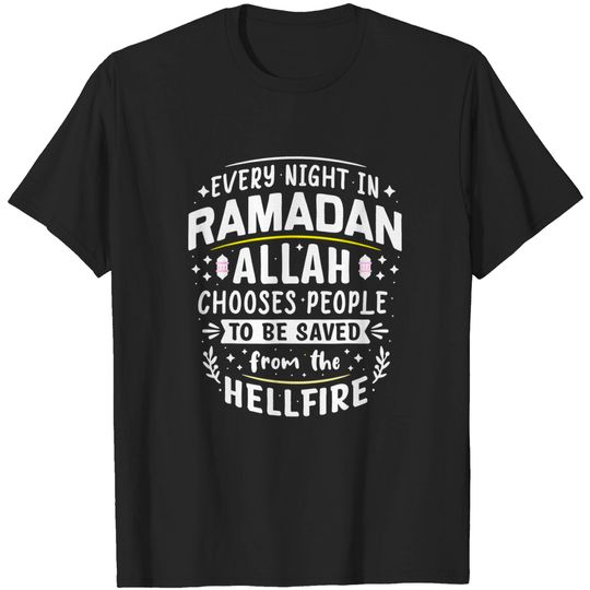 Discover Ramadan Quote Allah chooses people to be saved Design T-Shirt