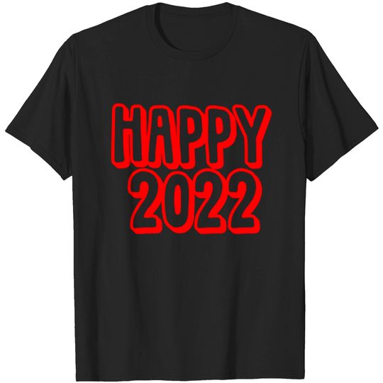 Discover happy 2022 - 2022 - T-Shirt