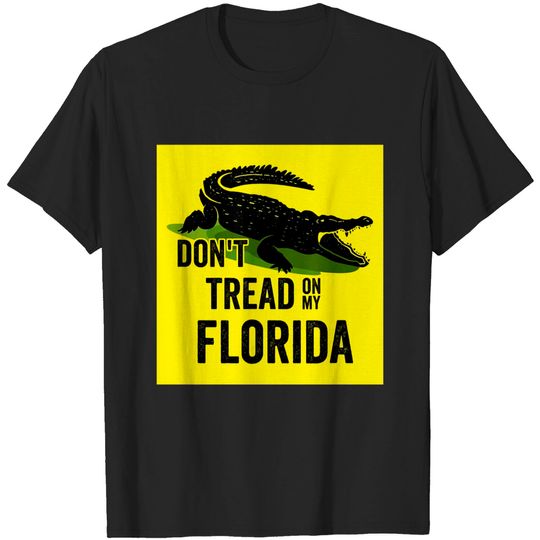 Discover Don't Tread on my Florida T-Shirt