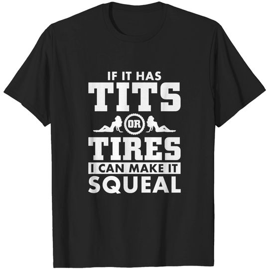 Discover Tits or Tires - Mechanic - T-Shirt