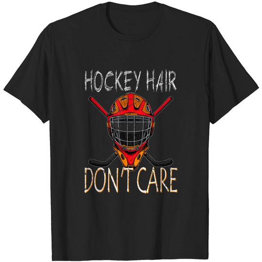 Discover Hockey Hair Don't Care T-Shirt