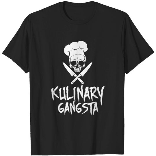 Discover Kulinary Gangsta - Culinary Chef Gangster - Chef - T-Shirt